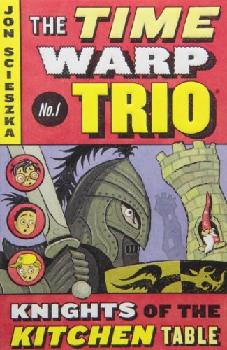 The Knights of the Kitchen Table #1 - Time Warp Trio - Jon Scieszka - Kirjat - Penguin Putnam Inc - 9780142400432 - keskiviikko 30. syyskuuta 1998