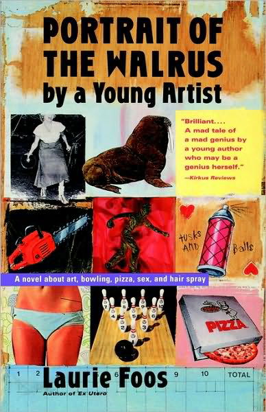 Portrait of the Walrus by a Young Artist (Harvest Book) - Laurie Foos - Boeken - Mariner Books - 9780156005432 - 1 juli 1998