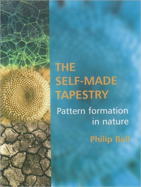 Cover for Philip Ball · The Self-Made Tapestry: Pattern Formation in Nature (Paperback Bog) (2001)
