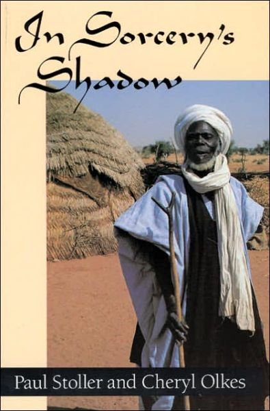 Cover for Paul Stoller · In Sorcery's Shadow: A Memoir of Apprenticeship among the Songhay of Niger (Taschenbuch) [New edition] (1989)