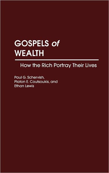 Cover for Platon Coutsoukis · Gospels of Wealth: How the Rich Portray Their Lives (Hardcover Book) (1994)