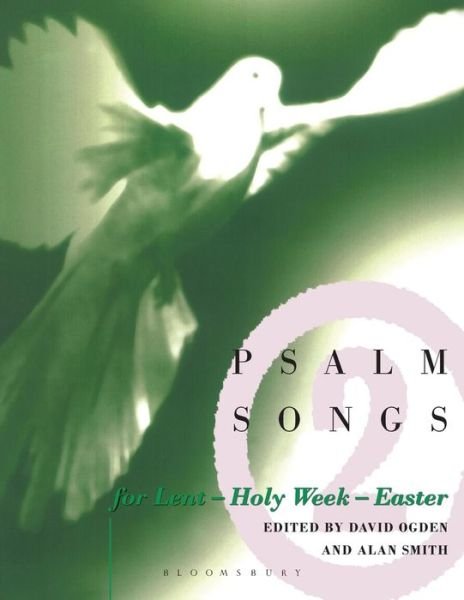 Psalm Songs for Lent and Easter - Ogden David - Libros - Bloomsbury Publishing PLC - 9780304703432 - 1 de abril de 1998