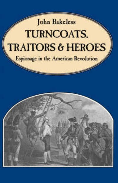 Cover for John Bakeless · Turncoats, Traitors And Heroes (Paperback Book) (1998)