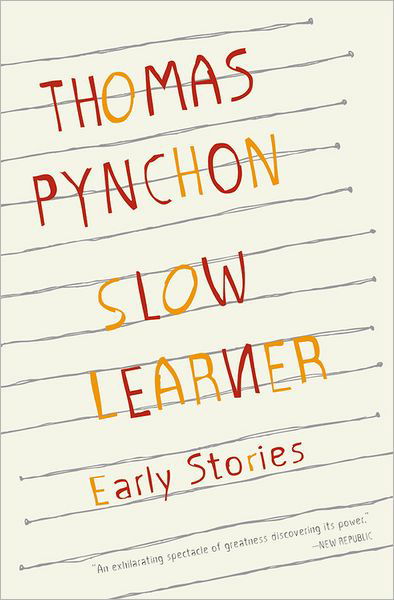 Slow Learner: Early Stories - Thomas Pynchon - Libros - Back Bay Books - 9780316724432 - 30 de abril de 1985