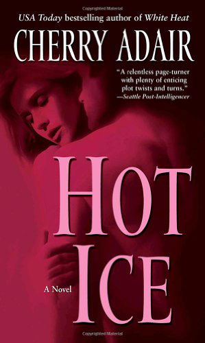 Cover for Cherry Adair · Hot Ice (The men of T-flac, Book 7) (Paperback Book) (2007)