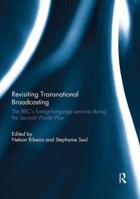 Cover for Revisiting Transnational Broadcasting: The BBC's foreign-language services during the Second World War (Paperback Book) (2019)