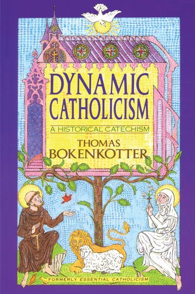 Cover for Thomas Bokenkotter · Dynamic Catholicism: A Historical Catechism (Paperback Book) [Reissue edition] (1986)
