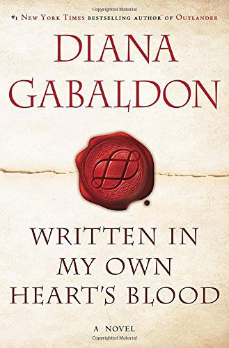 Cover for Diana Gabaldon · Written in My Own Heart's Blood: a Novel (Outlander) (Innbunden bok) [1st edition] (2014)