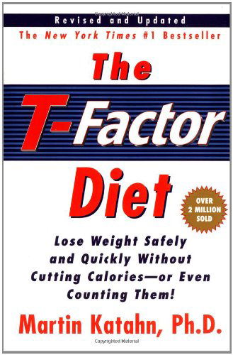 Cover for Katahn, Martin (Vanderbilt University) · The T-Factor Diet (Paperback Book) [Revised and Updated edition] (2001)