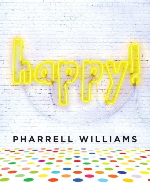 Cover for Pharrell Williams · Happy (Hardcover Book) (2015)