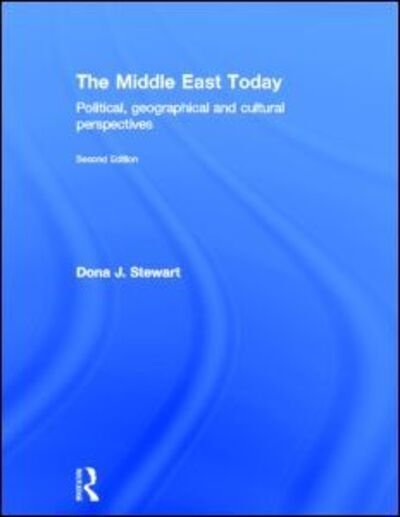 Cover for Dona J. Stewart · The Middle East Today: Political, Geographical and Cultural Perspectives (Hardcover bog) (2012)