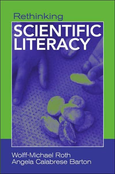 Cover for Wolff-Michael Roth · Rethinking Scientific Literacy - Critical Social Thought (Taschenbuch) (2004)