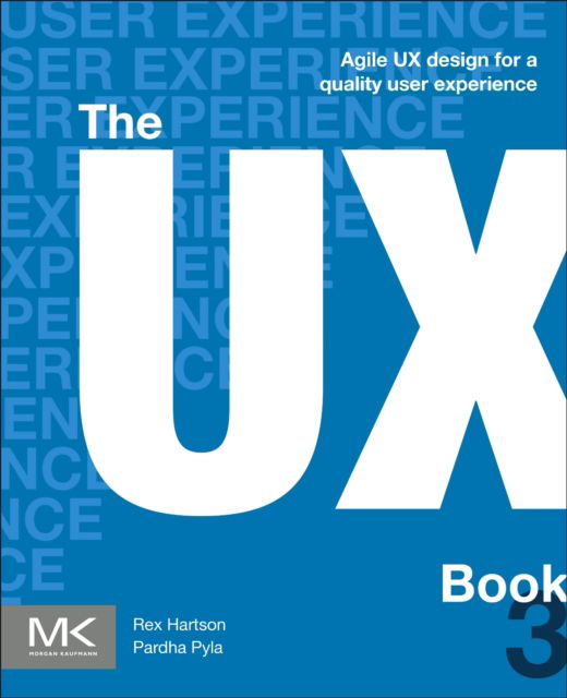 Cover for Hartson, Rex (Professor Emeritus, Computer Science, Virginia Tech, USA) · The UX Book: Agile UX Design for a Quality User Experience (Pocketbok) (2025)