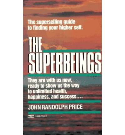 Cover for John Randolph Price · The Superbeings: The Superselling Guide to Finding Your Higher Self (Paperback Bog) (1987)