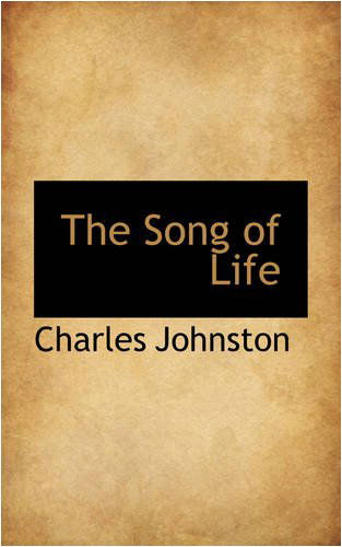 Cover for Charles Johnston · The Song of Life (Paperback Book) (2008)