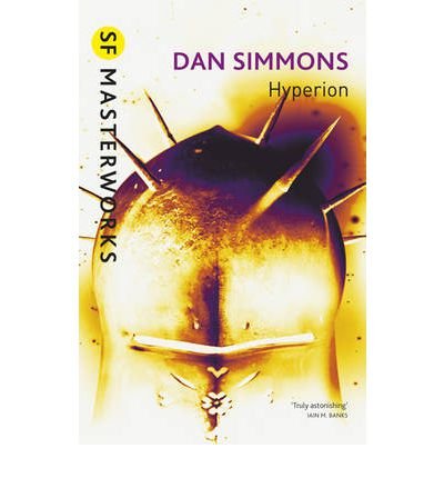 Cover for Dan Simmons · Hyperion - S.F. Masterworks (Pocketbok) (2011)