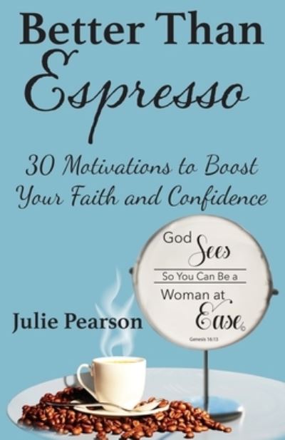 Julie A Pearson · Better Than Espresso (Paperback Book) (2020)