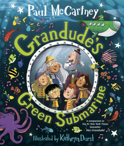 Grandude's Green Submarine - Paul McCartney - Books - Random House USA Inc - 9780593372432 - October 5, 2021