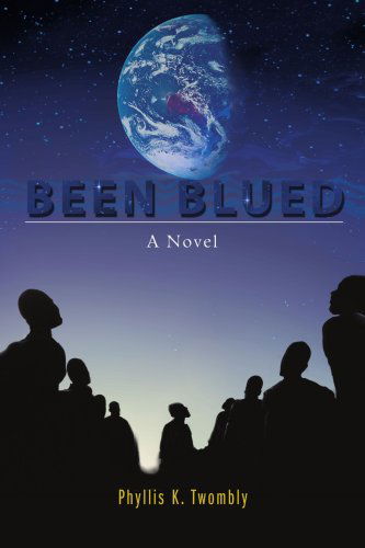 Been Blued - Phyllis Twombly - Livros - iUniverse-Indigo - 9780595448432 - 21 de junho de 2007