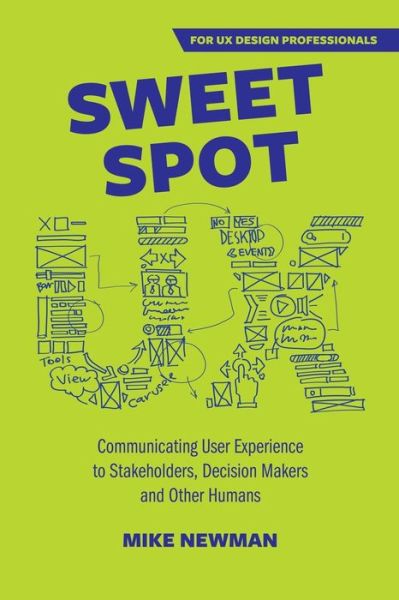 Cover for Mike Newman · Sweet Spot UX (Paperback Book) (2021)