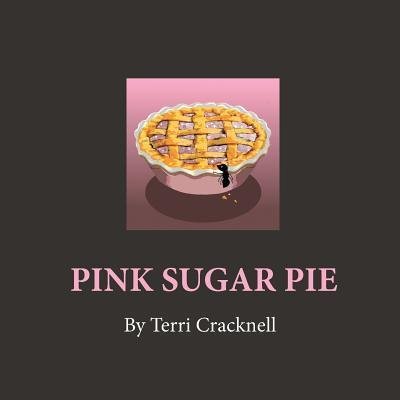 Cover for Terri Cracknell · Pink Sugar Pie (Paperback Book) (2015)