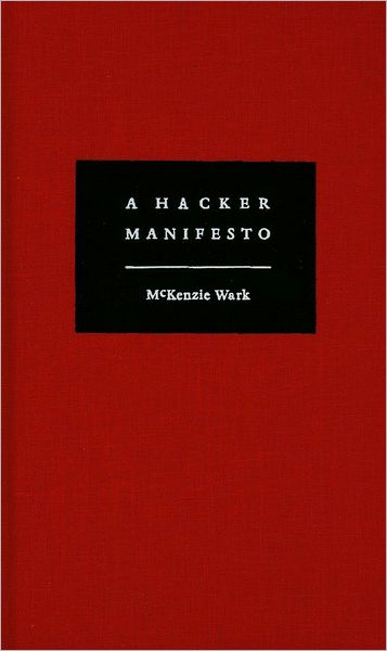 Cover for McKenzie Wark · A Hacker Manifesto (Hardcover Book) (2004)