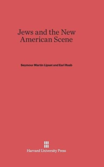Cover for Seymour Martin Lipset · Jews and the New American Scene (Hardcover Book) [Reprint 2014 edition] (1995)