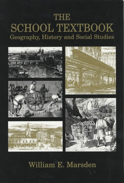 The School Textbook: History, Geography and Social Studies - Woburn Education Series - William E. Marsden - Bøker - Taylor & Francis Ltd - 9780713040432 - 29. september 2001