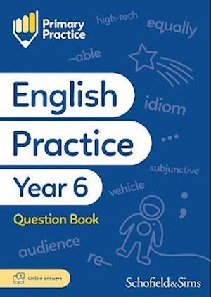 Primary Practice English Year 6 Question Book, Ages 10-11 - Sims, Schofield & - Books - Schofield & Sims Ltd - 9780721717432 - June 30, 2023
