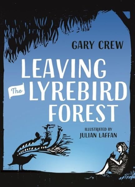 Cover for Gary Crew · Leaving the Lyrebird Forest (Bok) (2019)