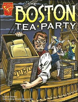 The Boston Tea Party (Graphic History) - Matt Doeden - Książki - Graphic Library - 9780736852432 - 2005