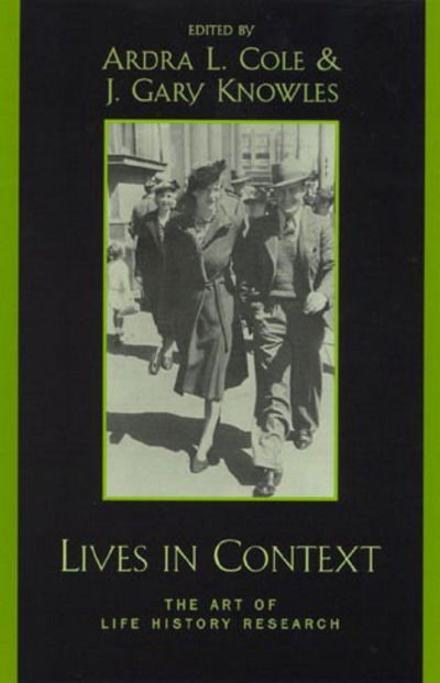 Cover for Ardra L. Cole · Lives in Context: The Art of Life History Research (Hardcover Book) (2001)