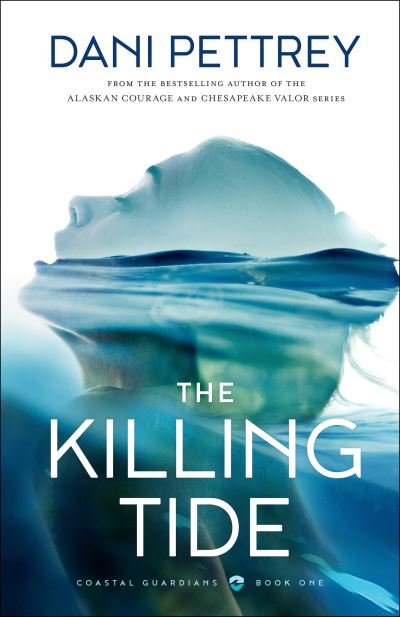 Cover for Dani Pettrey · Killing Tide  The (N/A) (2019)
