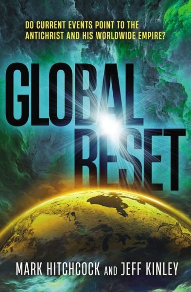 Cover for Mark Hitchcock · Global Reset: Do Current Events Point to the Antichrist and His Worldwide Empire? (Paperback Book) (2022)