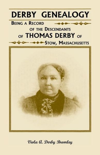 Cover for Viola A Derby Bromley · Derby Genealogy: Being a Record of the Descendants of Thomas Derby of Stow, Massachusetts (Paperback Book) (2013)