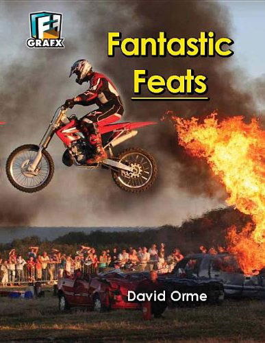 Cover for David Orme · Fantastic Feats (Don't Do This at Home) (Fact to Fiction) (Paperback Book) (2011)