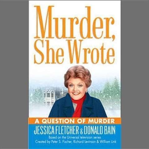 Cover for Donald Bain · A Question of Murder (Murder, She Wrote Mysteries) (Audiobook (CD)) (2006)