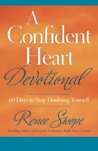 Cover for Renee Swope · A Confident Heart Devotional – 60 Days to Stop Doubting Yourself (Pocketbok) (2013)