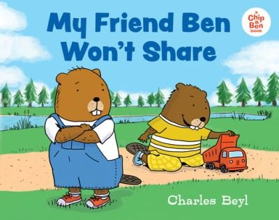 Cover for Charles Beyl · My Friend Ben Wont Share (Hardcover Book) (2021)
