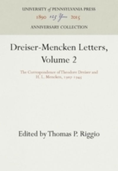 Cover for Theodore Dreiser · Dreiser-Mencken Letters: The Correspondence of Theodore Dreiser and H. L. Mencken, 1907-1945 - The University of Pennsylvania Dreiser Edition (Hardcover Book) (1986)