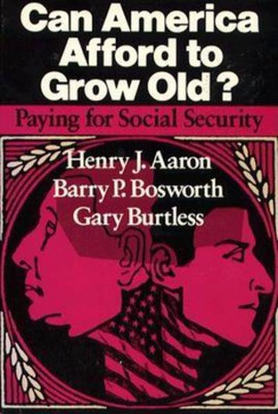 Cover for Henry J. Aaron · Can America Afford to Grow Old?: Financing Social Security (Paperback Book) (1988)