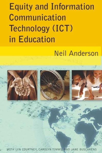 Cover for Neil Anderson · Equity and Information Communication Technology (ICT) in Education: with Lyn Courtney, Carolyn Timms, and Jane Buschkens - New Literacies and Digital Epistemologies (Taschenbuch) [New edition] (2009)