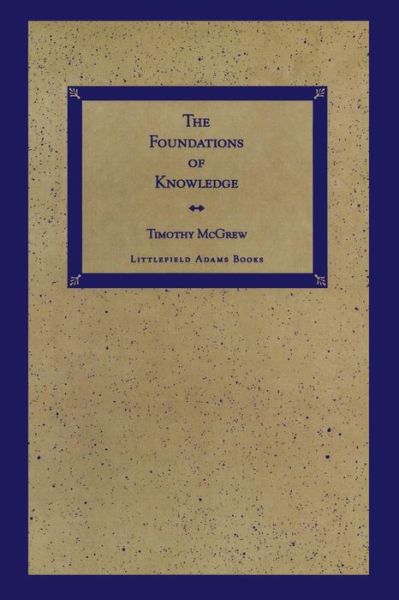 Cover for Timothy McGrew · The Foundations of Knowledge (Paperback Book) (1995)