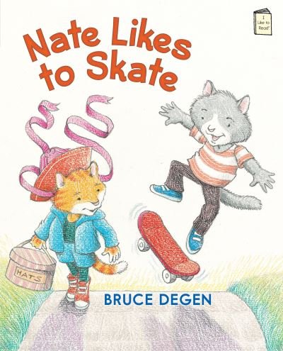 Cover for Bruce Degen · Nate Likes to Skate - I Like to Read (Pocketbok) (2016)