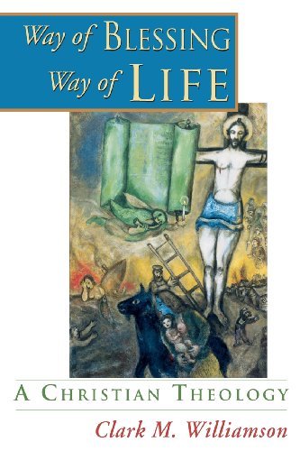 Cover for Clark M Williamson · Way of Blessing, Way of Life: A Christian Theology (Taschenbuch) (1999)