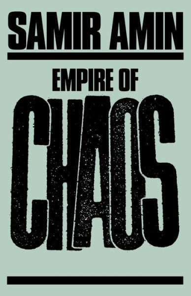 Cover for Samir Amin · Empire of Chaos (Hardcover Book) (1992)