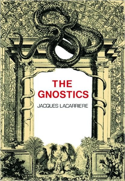 Cover for Jacques Lacarrire · The Gnostics (Paperback Book) [Reprint edition] (1989)
