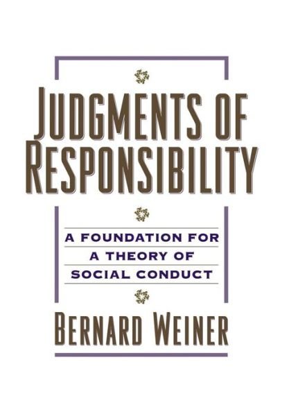 Cover for Bernard Weiner · Judgments of Responsibility: A Foundation for a Theory of Social Conduct (Hardcover Book) (1996)