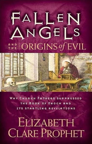 Cover for Elizabeth Clare Prophet · Fallen Angels and the Origins of Evil: Why Church Fathers Suppressed the Book of Enoch and Its Startling Revelations (Paperback Book) (2021)