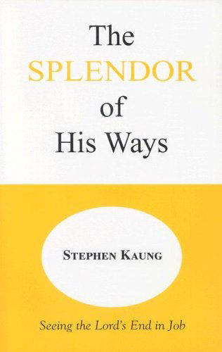 Cover for Stephen Kaung · The Splendor of His Ways (Paperback Book) (1974)